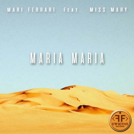 Mari Ferrari Feat. Miss Mary - Maria, Maria (2017) » Музонов.Нет.