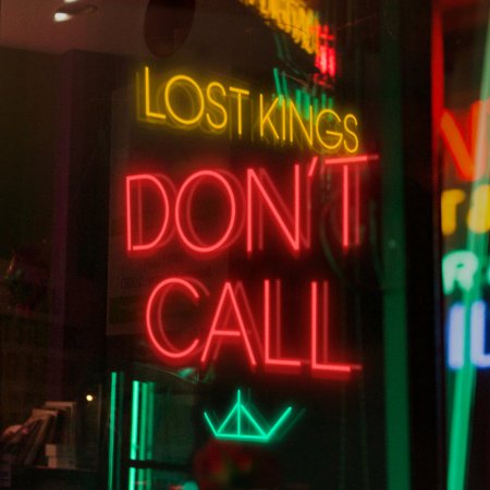 Lost Kings - Don'T Call (Original Mix) (2017) » Музонов.Нет.