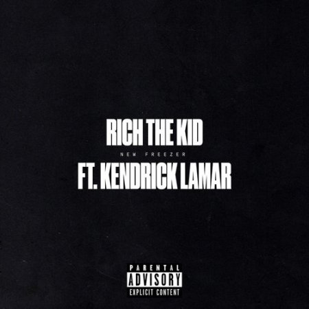 Rich The Kid - New Freezer (feat. Kendrick Lamar) (2017)