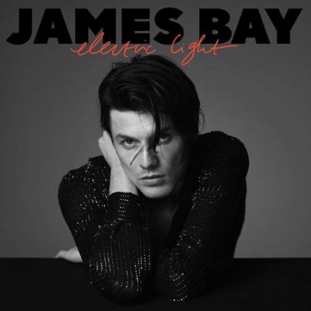 James Bay - Electric Light (2018)