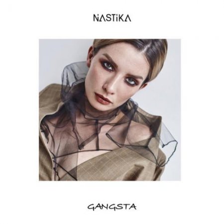 NASTIKA - Gangsta (2018)