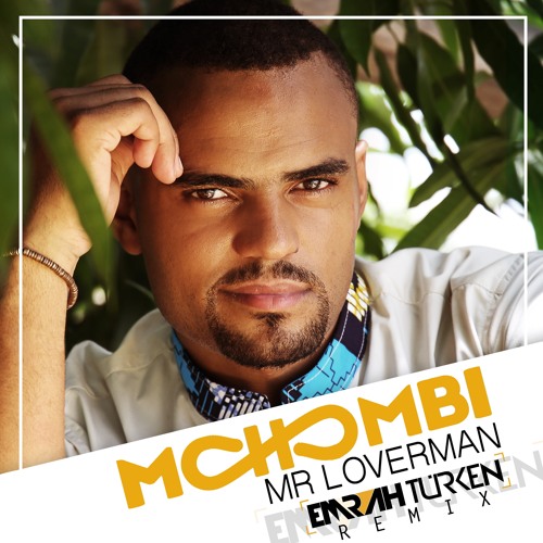 Mohombi - Mr. Loverman (Emrah Turken Remix) (2018) » Музонов.Нет.