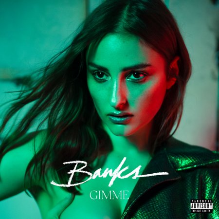Banks - Gimme (2019)