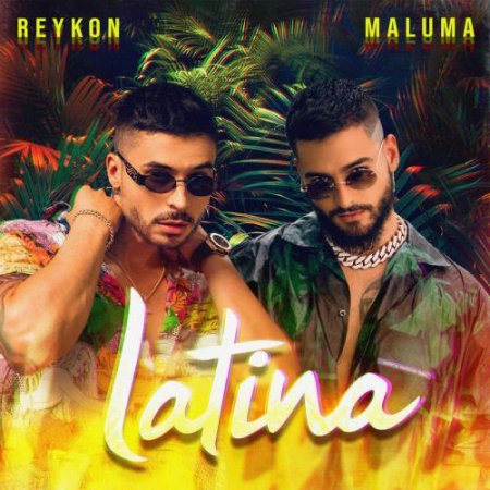 Reykon feat. Maluma - Latina (2019)