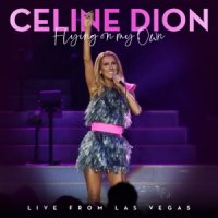 Celine Dion - Flying On My Own.