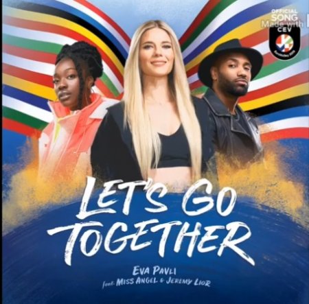 Eva Pavli feat. Miss Angel &amp; Jeremy Lior - Let's Go Together (2019)
