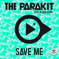 The Parakit, Alden Jacob - Save Me ( Alden Jacob &amp; Anchalee)